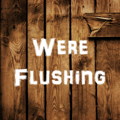 flush